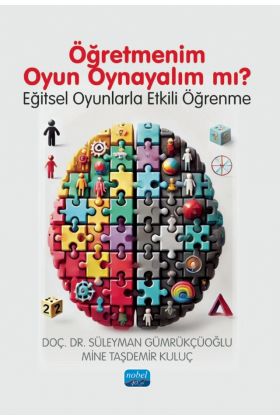 ÖĞRETMENİM OYUN OYNAYALIM MI? (Eğitsel Oyunlarla Etkili Öğrenme)