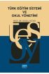 Türk Eğitim Sistemi ve Okul Yönetimi