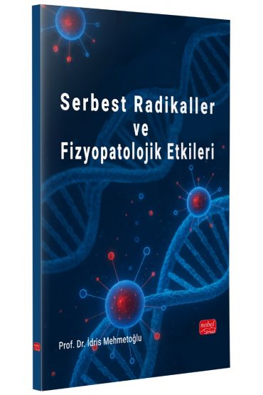 Serbest Radikaller ve Fizyopatolojik Etkileri