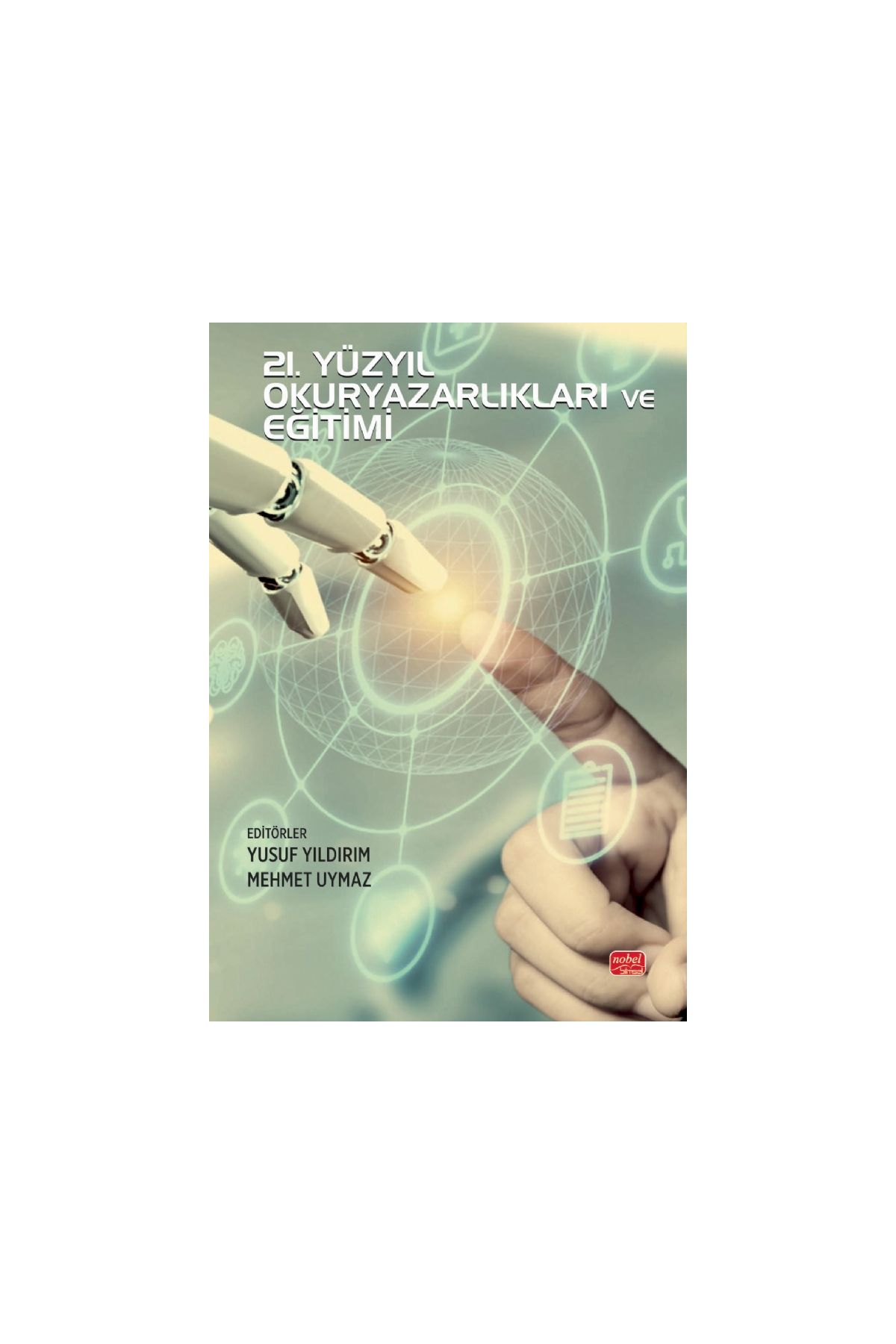 21. Yüzyıl Okuryazarlıkları ve Eğitimi