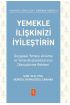 YEMEKLE İLİŞKİNİZİ İYİLEŞTİRİN - Duygusal Yemeyi Anlama ve Yeme Alışkanlıklarınızı Dönüştürme Rehberi