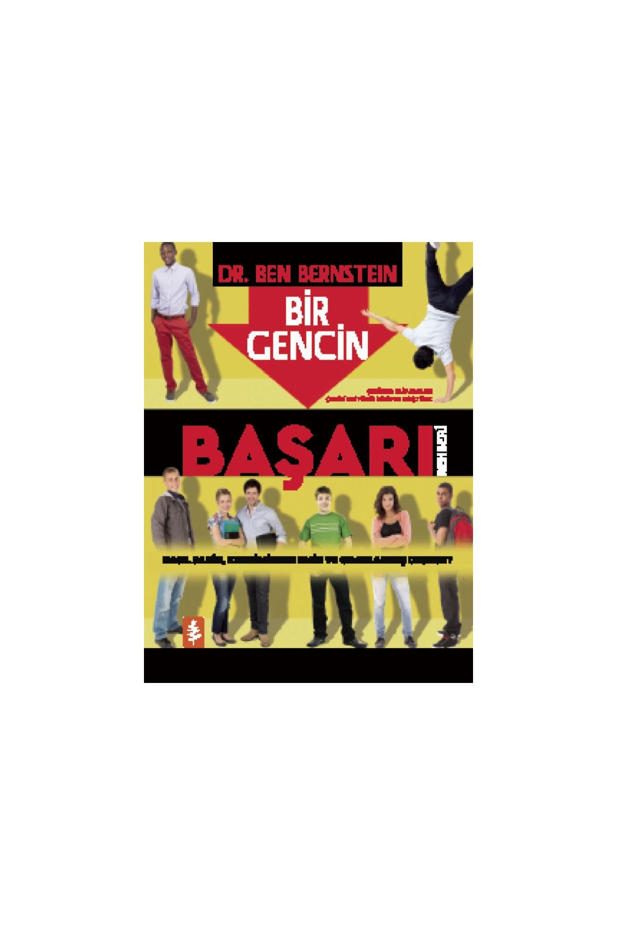 BİR GENCİN BAŞARI REHBERİ: Nasıl Sakin, Kendimizden Emin ve Odaklanmış Oluruz? / A TEEN’S GUIDE TO SUCCESS: How to Be C