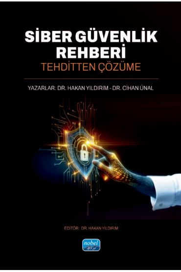 SİBER GÜVENLİK REHBERİ - Tehditten Çözüme