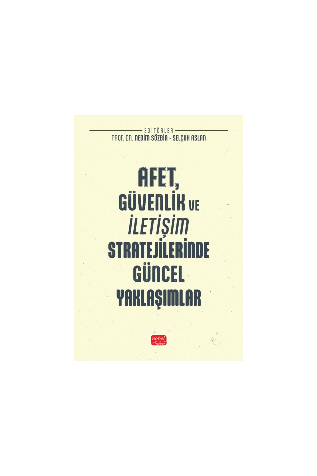 Afet, Güvenlik ve İletişim Stratejilerinde Güncel Yaklaşımlar