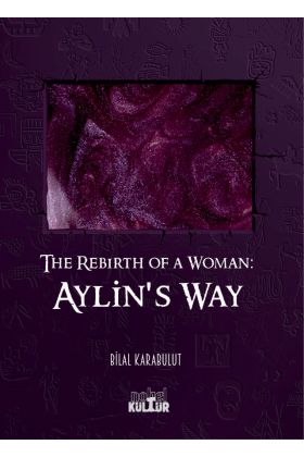 The Rebirth of a Woman - AYLIN&39S WAY