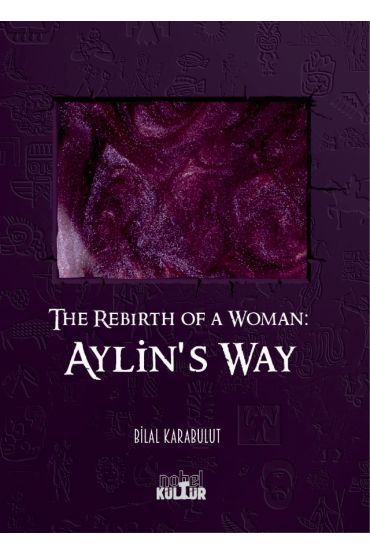 The Rebirth of a Woman - AYLIN&39S WAY