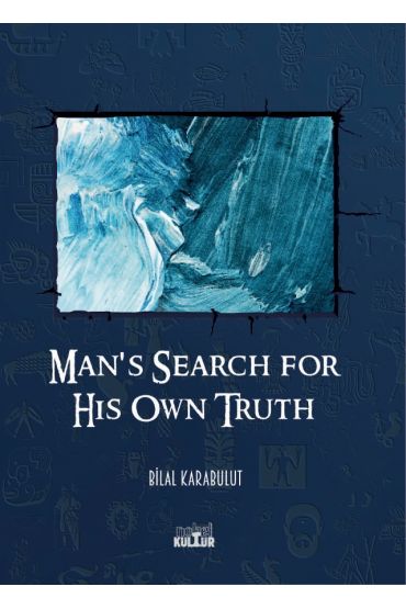 Man&39s Search for His Own Truth