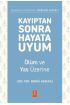 KAYIPTAN SONRA HAYATA UYUM - Ölüm ve Yas Üzerine