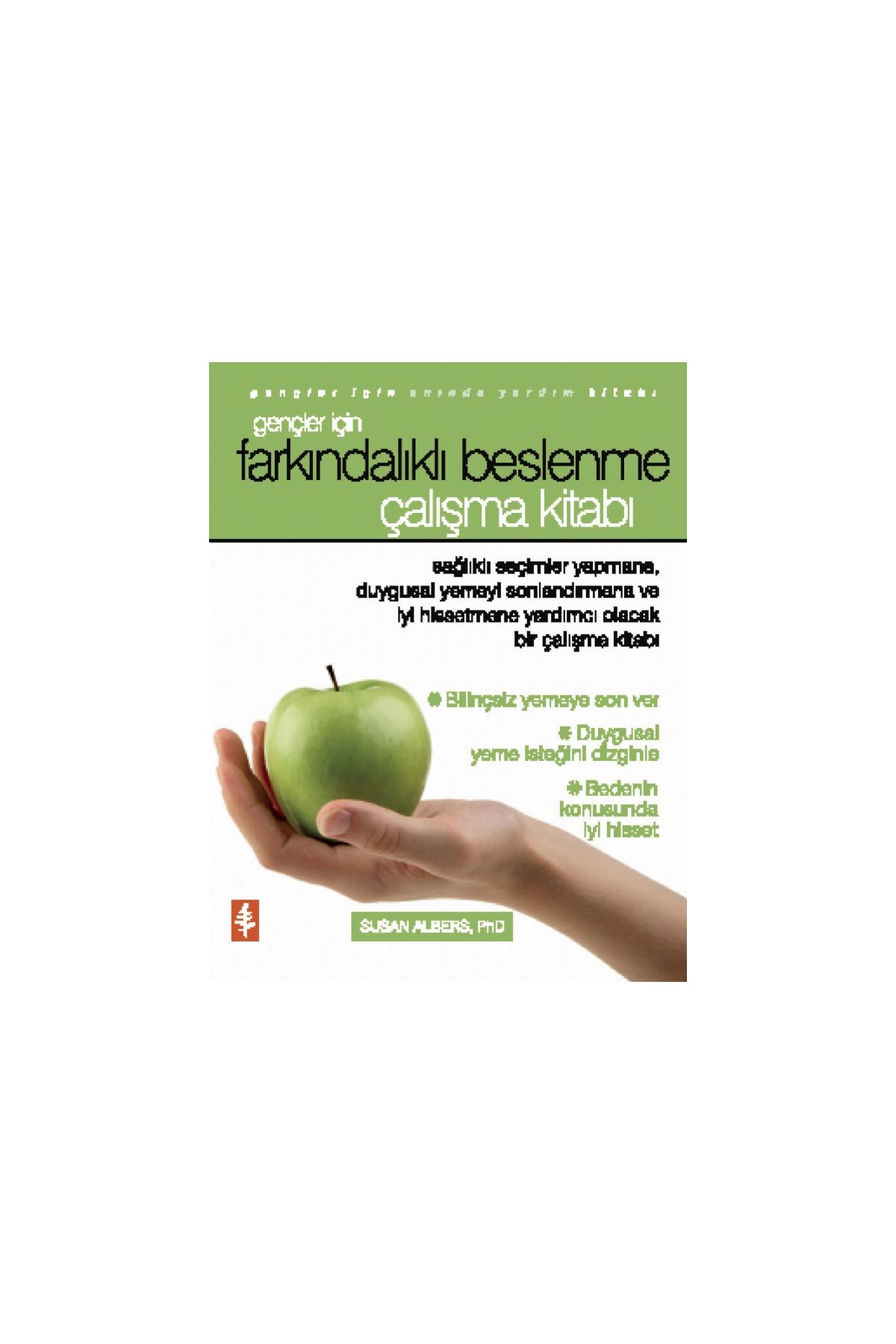 Gençler İçin FARKINDALIKLI BESLENME - Çalışma Kitabı