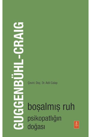 BOŞALMIŞ RUH - Psikopatlığın Doğası / The Emptied Soul - On the Nature of the Psychopath