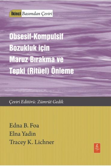 OBSESİF-KOMPULSİF BOZUKLUK İÇİN MARUZ BIRAKMA VE TEPKİ (RİTÜEL) ÖNLEME / Exposure and Response (Ritual) Prevention for 