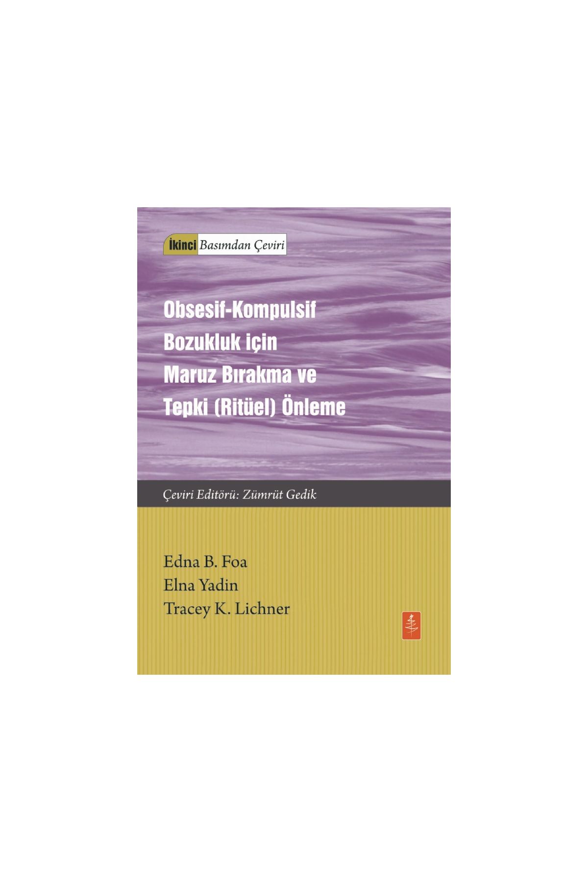 OBSESİF-KOMPULSİF BOZUKLUK İÇİN MARUZ BIRAKMA VE TEPKİ (RİTÜEL) ÖNLEME / Exposure and Response (Ritual) Prevention for 