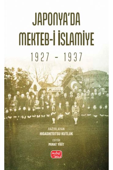 Japonya’da Mekteb-i İslamiye (1927 – 1937)