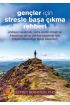 Gençler İçin STRESLE BAŞA ÇIKMA REHBERİ - The Stress Survival Guide For Teens