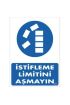 İstifleme Limitini Aşmayın Levhası 25x35 KOD:603