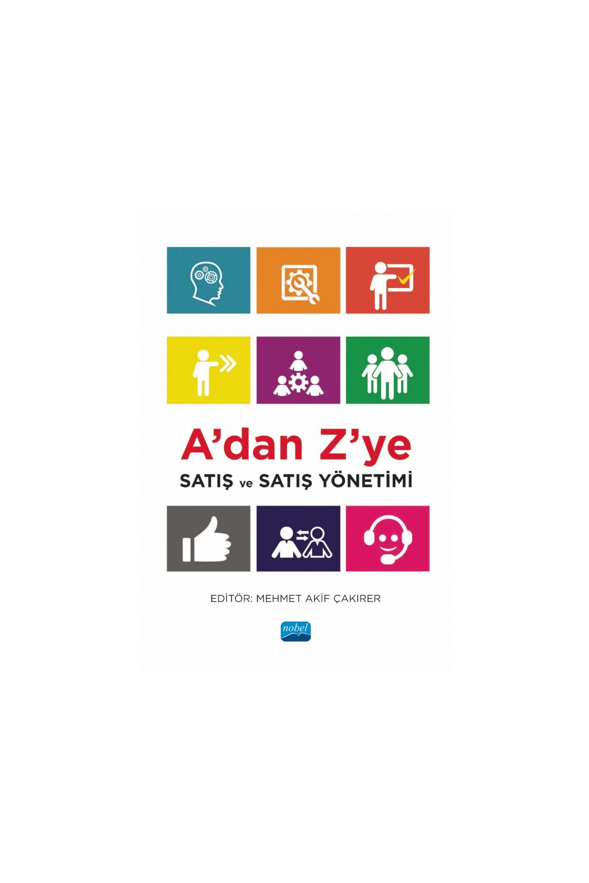 A’dan Z’ye Satış ve Satış Yönetimi - Üretim Yönetimi ve Pazarlama - Cosmedrome