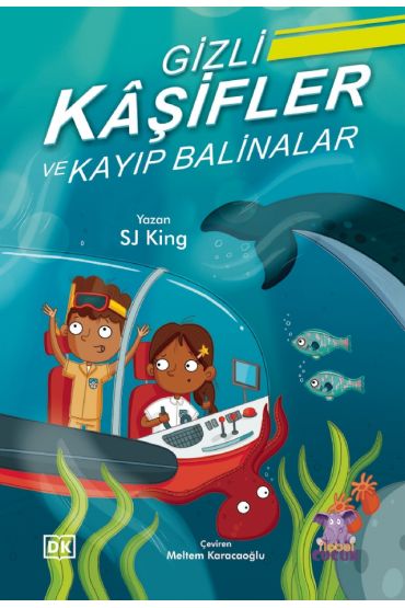 GİZLİ KÂŞİFLER ve KAYIP BALİNALAR - The Secret Explorers and the Lost Whales - Çocuk Kitapları - Cosmedrome