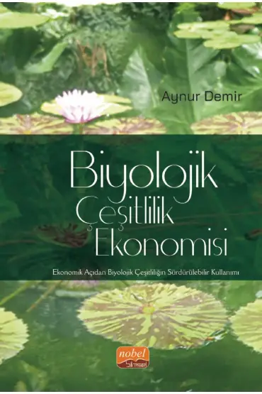 BİYOLOJİK ÇEŞİTLİLİK EKONOMİSİ - Ekonomik Açıdan Biyolojik