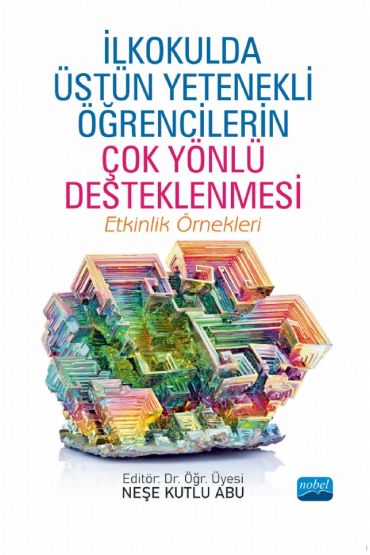 İLKOKULDA ÜSTÜN YETENEKLİ ÖĞRENCİLERİN ÇOK YÖNLÜ DESTEKLENMESİ - Etkinlik Örnekleri - Özel Yetenekliler Eğitimi - Cosmedrome