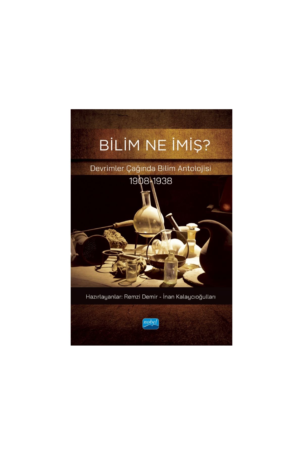BİLİM NE İMİŞ? Devrimler Çağında Bilim Antolojisi (1908-1938) - Felsefe - Cosmedrome