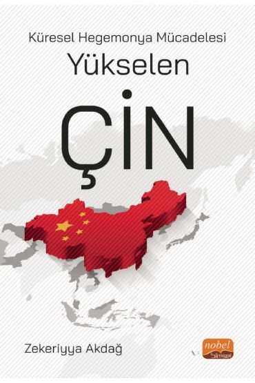 Küresel Hegemonya Mücadelesi YÜKSELEN ÇİN - Siyaset Bilimi ve Yönetim - Cosmedrome