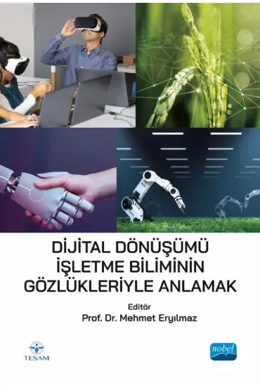 Dijital Dönüşümü İşletme Biliminin Gözlükleriyle Anlamak - İşletme Yönetimi ve Organizasyon - Cosmedrome