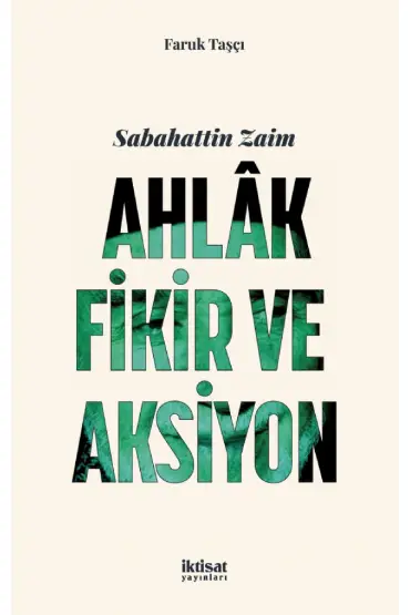 Sabahattin Zaim: AHLAK, FİKİR VE AKSİYON - Çalışma Ekonomisi ve Endüstri İlişkileri - Cosmedrome