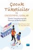 ÇOCUK TÜKETİCİLER VE ENDÜSTRİYEL GIDALAR - Tüketici