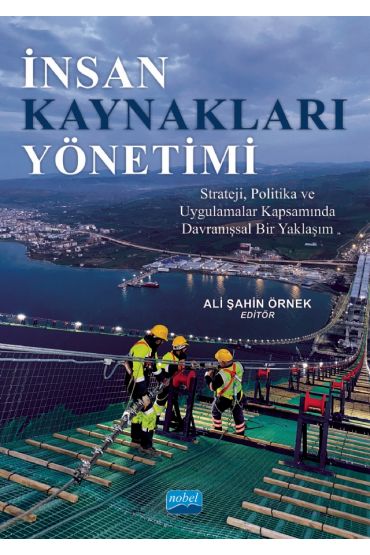 İNSAN KAYNAKLARI YÖNETİMİ - Strateji, Politika ve Uygulamalar