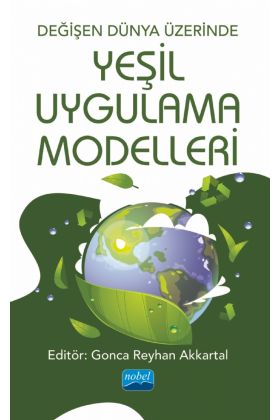 Değişen Dünya Üzerinde Yeşil Uygulama Modelleri - Uluslararası Ticaret ve Lojistik - Cosmedrome