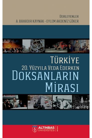 Türkiye 20. Yüzyıla Veda Ederken: DOKSANLARIN MİRASI - Siyaset Bilimi ve Yönetim - Cosmedrome
