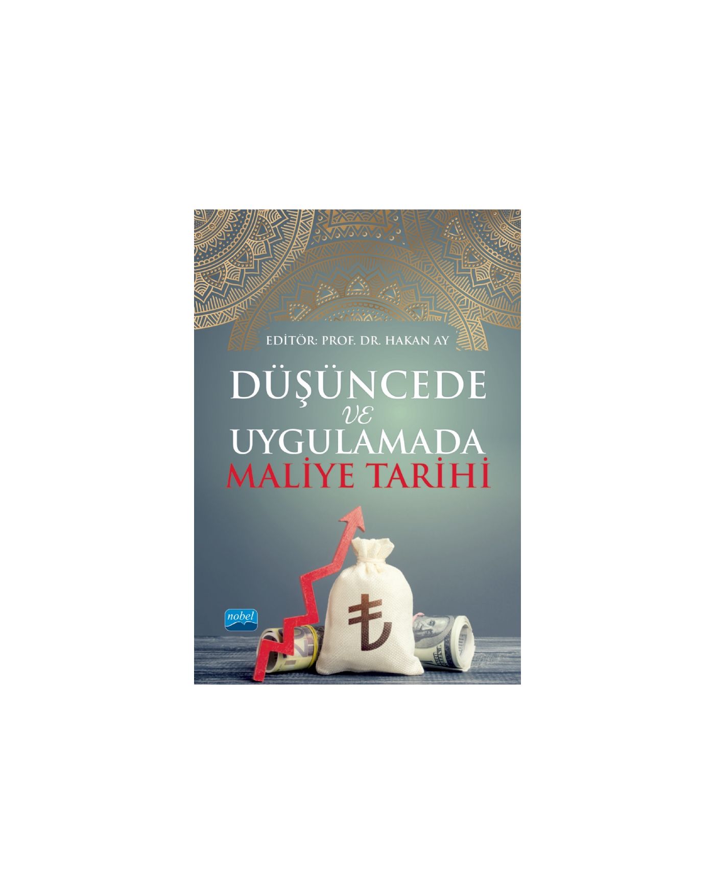 Düşüncede ve Uygulamada Maliye Tarihi - Maliye - Vergi - Cosmedrome