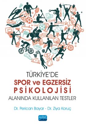 Türkiye’de Spor ve Egzersiz Psikolojisi Alanında Kullanılan Testler - Spor Bilimleri - Cosmedrome