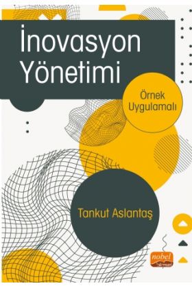 İNOVASYON YÖNETİMİ -Örnek Uygulamalı- - İşletme Yönetimi ve Organizasyon - Cosmedrome