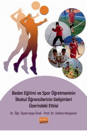 Beden Eğitimi ve Spor Öğretmeninin İlkokul Öğrencilerinin Gelişimleri Üzerindeki Etkisi - Spor Bilimleri - Cosmedrome