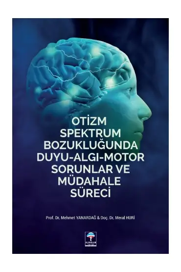 Otizm Spektrum Bozukluğunda Duyu Algı Motor Sorunlar ve Müdahale Süreci - Otistik Engelliler Eğitimi - Cosmedrome