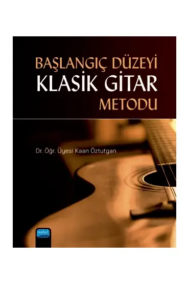 Başlangıç Düzeyi Klasik Gitar Metodu - Müzik - Cosmedrome