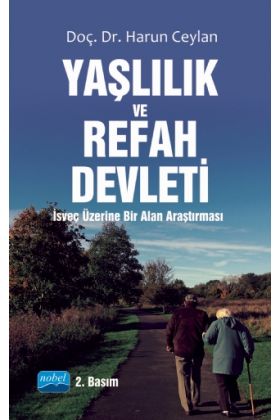 YAŞLILIK VE REFAH DEVLETİ - İsveç Üzerine Bir Alan Araştırması - Sosyal Hizmet - Cosmedrome