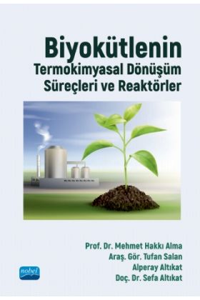 Biyokütlenin Termokimyasal Dönüşüm Süreçleri ve Reaktörler - Orman - Cosmedrome