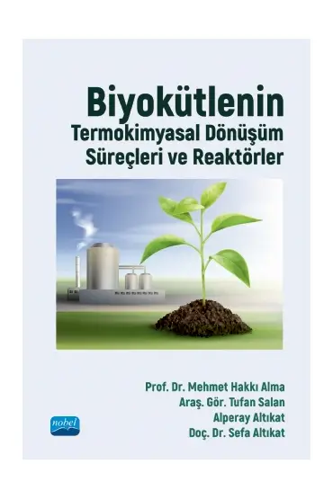 Biyokütlenin Termokimyasal Dönüşüm Süreçleri ve Reaktörler - Orman - Cosmedrome