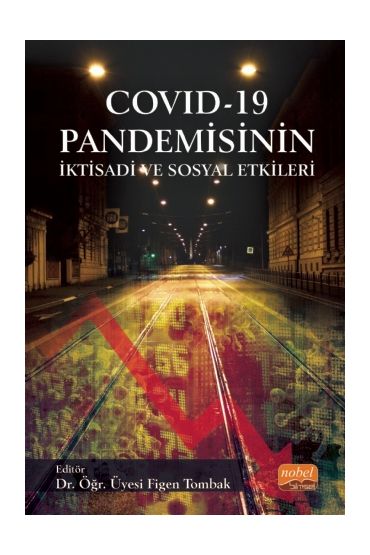 COVID - 19 Pandemisinin İktisadi ve Sosyal Etkileri - İktisadi Gelişme ve Uluslararası İktisat - Cosmedrome