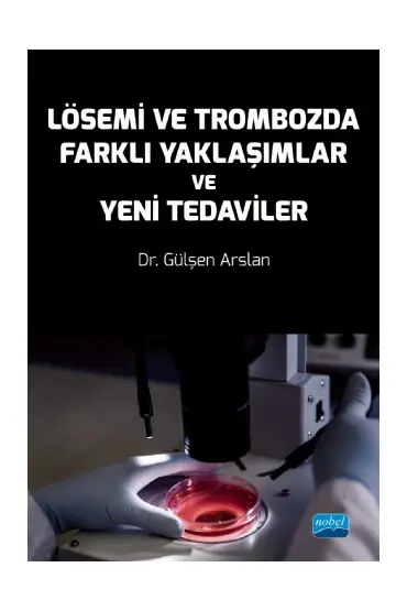 Lösemi ve Trombozda Farklı Yaklaşımlar ve Yeni Tedaviler - Dâhili ve Cerrahi Hastalıklar - Cosmedrome