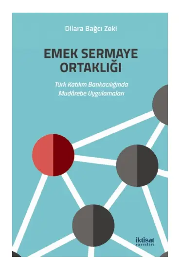 EMEK SERMAYE ORTAKLIĞI - Türk Katılım Bankacılığında Mudârebe Uygulamaları - Muhasebe, Finans ve Bankacılık - Cosmedrome