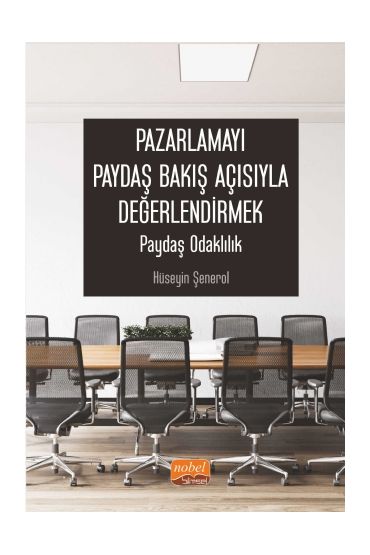 Pazarlamayı Paydaş Bakış Açısıyla Değerlendirmek: Paydaş Odaklılık - Üretim Yönetimi ve Pazarlama - Cosmedrome