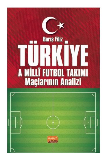 Türkiye A Millî Futbol Takımı Maçlarının Analizi - Spor Bilimleri - Cosmedrome