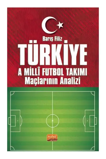 Türkiye A Millî Futbol Takımı Maçlarının Analizi - Spor Bilimleri - Cosmedrome