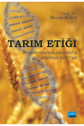 TARIM ETİĞİ - Demokritos’tan Leopold’a, Islahtan GDO’ya - Tarım Ekonomisi - Cosmedrome