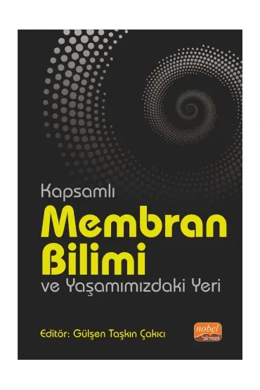 Kapsamlı Membran Bilimi ve Yaşamımızdaki Yeri - Kimya - Cosmedrome