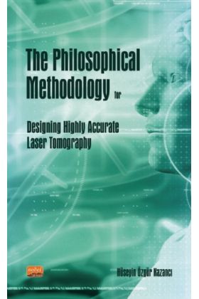 The Philosophical Methodology for Designing Highly Accurate Laser Tomography - Yabancı Dilde Yayınlar - Cosmedrome