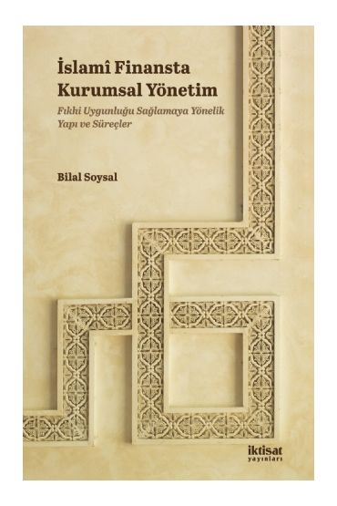 İSLAMÎ FİNANSTA KURUMSAL YÖNETİM - Fıkhi Uygunluğu Sağlamaya